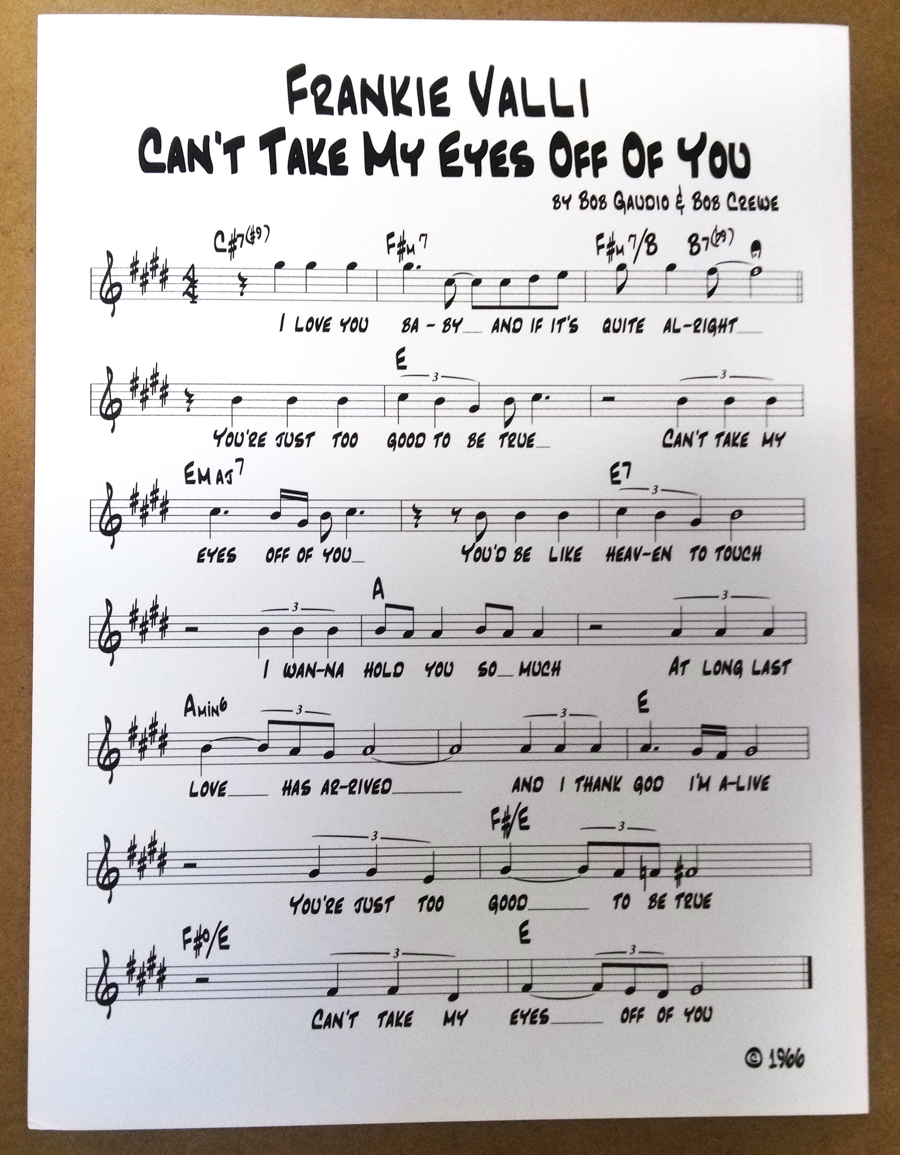 Frankie Valli - Can't Take My Eyes Off of You Sheet Music Print - Exclusive Frankie Valli promotional merchandise, this is a high quality print of hand-noted sheet music for the classic Frankie Valli song.