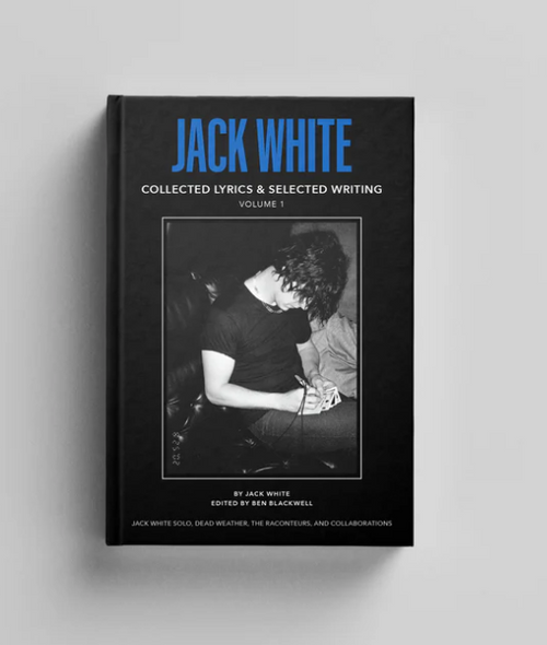 Jack White Collected Lyrics and Selected Writing Vol 1 Special Edition