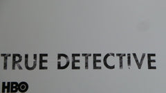 True Detective HBO Poster Screenprint by Jay Shaw from Mondo Numbered xxx/120