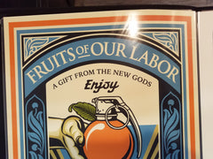 Title:  Fruits Of Our Labor  Poster artist:  Shepard Fairey  Edition:  xx/450 s/n  Type:  Screen print  Size:  18" x 24"  Notes:  Released in 2015.   Check out our other listings for more hard-to-find and out-of-print posters.