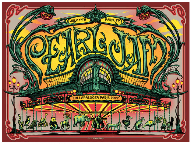 Title:  Pearl Jam Paris AP   Poster Artist:  MUNK ONE  Edition:  xx/100  Type:  AP on Light Brown Stock, 6 Color Screen Print, One Color Print and Authentication sticker on back side  Size: 24" x 18"  Location: Paris, FR  Venue:  Lollapalooza Show in Paris, FR - 7/17/22.