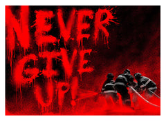 Title:  Never Give Up!  (2018 RED EDITION )  Artist:  Mr. Brainwash  Edition:  Limited RED Edition screenprint on hand torn archival art paper of only 40 copies per color. Signed, numbered and thumb printed on the back.  Type:  Screenprint poster on hand torn archival art paper  Size:  22.4" x 26.4"  Notes:  Released in honor of the Los Angeles Firefighters in regards to the recent Woosley fires that have devastated Southern California.