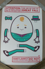 Title:  In Case Of Great Fall  - Humpty Dumpty Artist: Dave Perillo  Edition:   xx/45  Type:  5-color screen-print  Size: 12" X 18"  Notes:  Signed and numbered in limited edition of only 45.  Print is stored flat in very good condition. Following purchase, prints are rolled in archival paper and shipped with bubble wrap in sturdy cardboard tubes.  Check out our other listings for more hard-to-find and out-of-print posters.